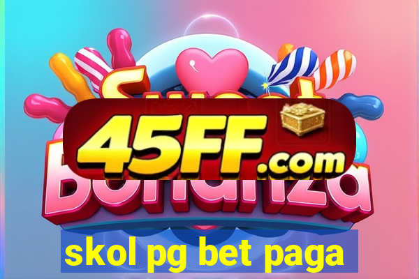 skol pg bet paga